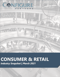 Consumer & Retail Industry Snapshot March 2021
